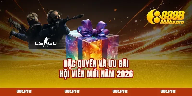 Đặc quyền và ưu đãi hội viên mới năm 2026