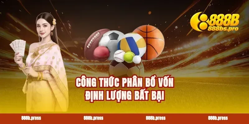 Công thức phân bổ vốn định lượng bất bại